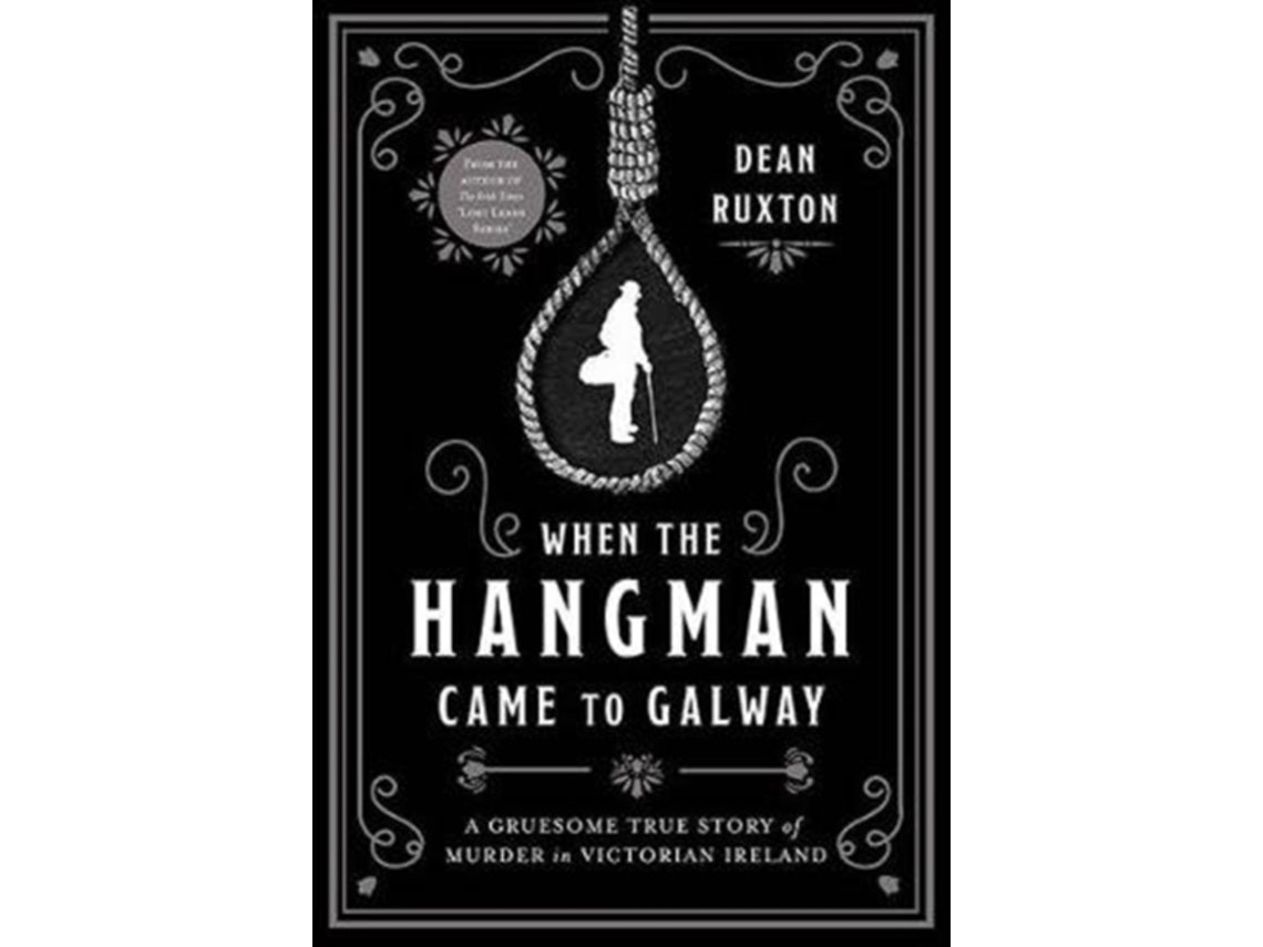 When the Hangman Came to Galway de Dean Ruxton (Inglés)