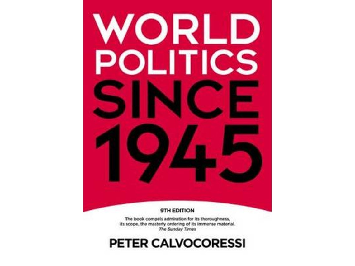 World Politics Since 1945 de Peter Calvocoressi (Inglés)