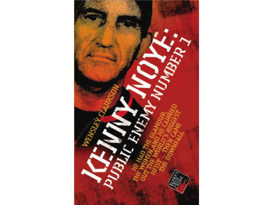 Kenny Noye de Wensley Clarkson (Inglés)