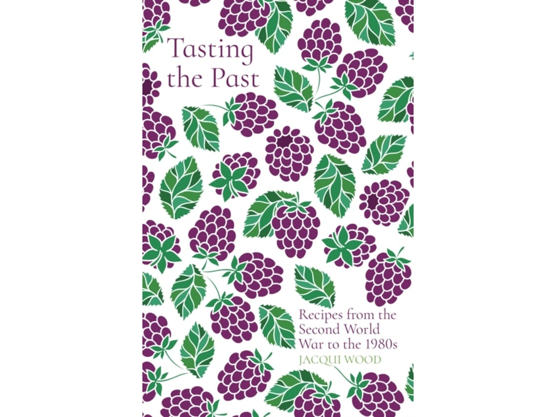 Tasting the Past by Jacqui Wood (English)