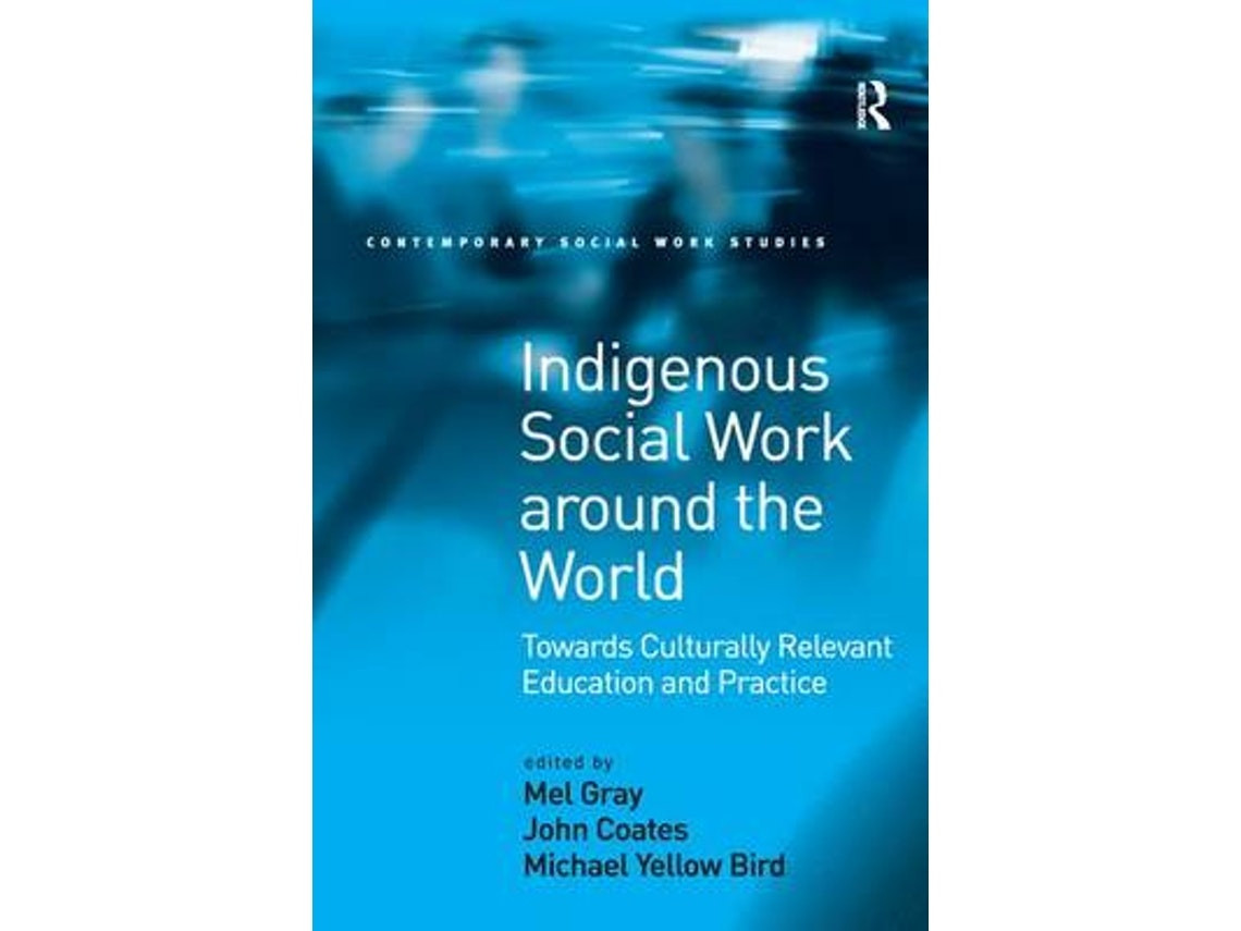 Indigenous Social Work Around the World by John Coates (English)