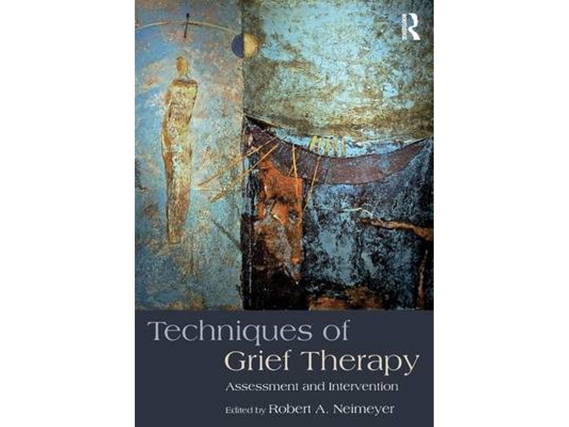 Techniques of Grief Therapy de Robert A. Neimeyer (Inglés)