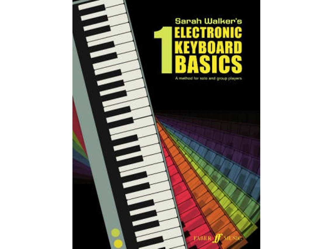 Electronic Keyboard Basics 1 de Sarah Walker (Inglés)