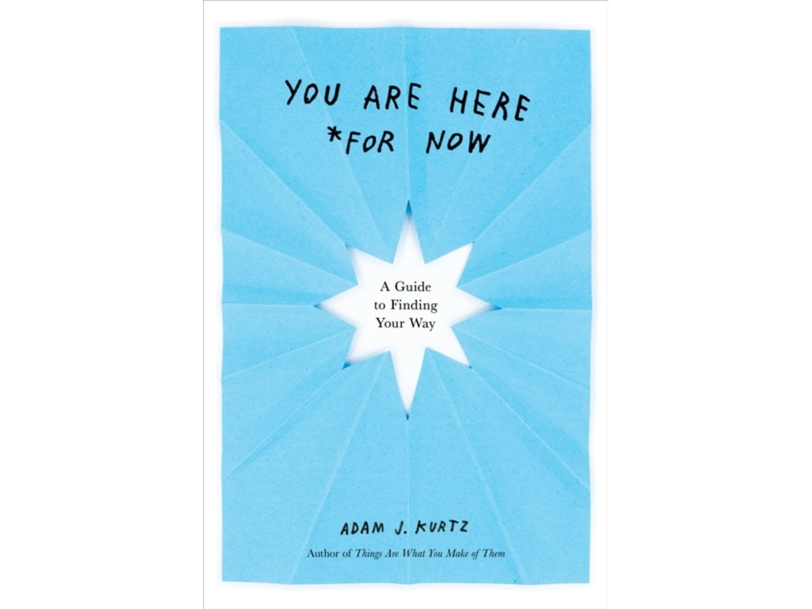 You Are Here (For Now) de Adam J. Kurtz (Inglés)