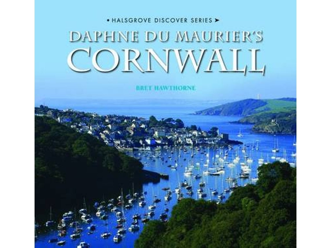 Daphne du Maurier's Cornwall de Bret Hawthorne (Inglés)