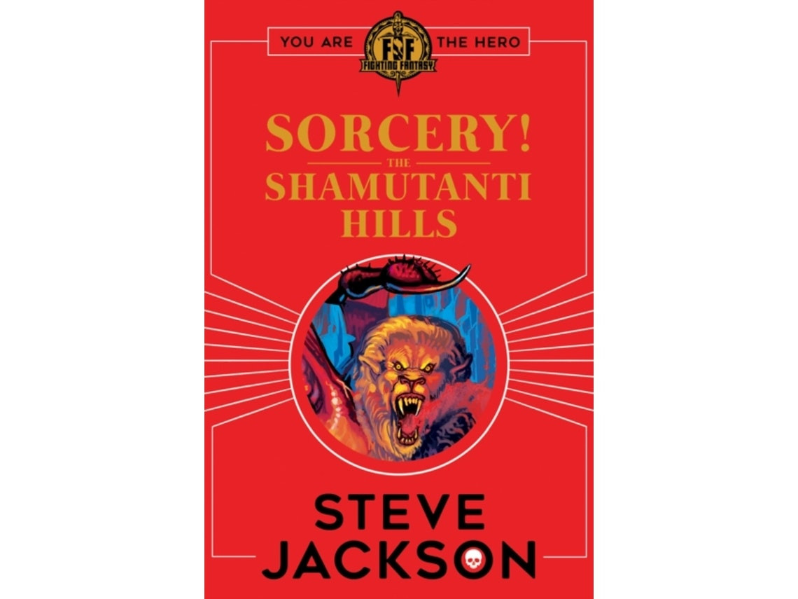 Fighting Fantasy: Sorcery! The Shamutanti Hills de Steve Jackson (Inglés)