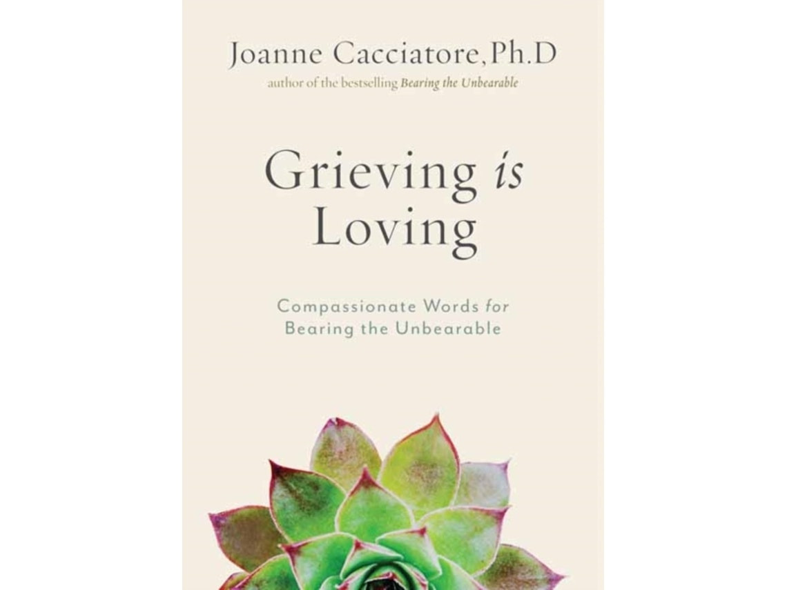 Grieving Is Loving de Joanne Cacciatore (Inglés)