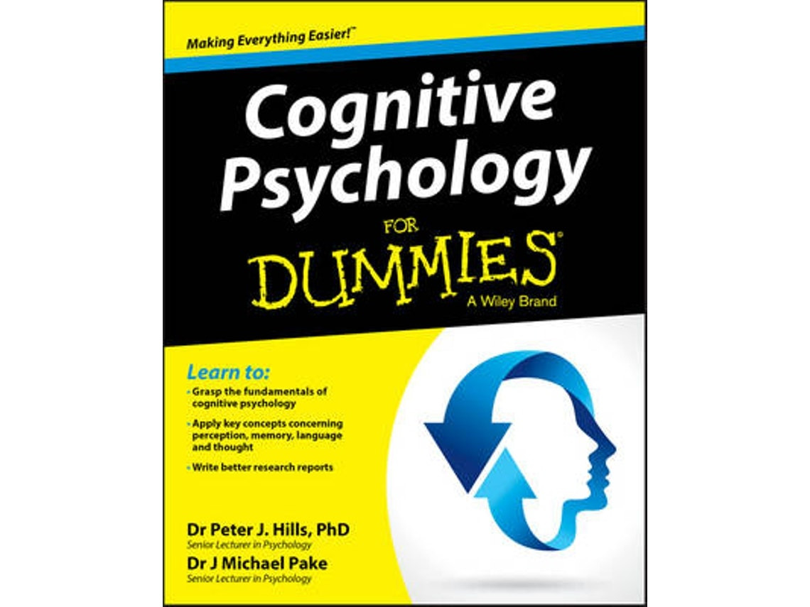 Cognitive Psychology for Dummies de P Hills (Inglés)