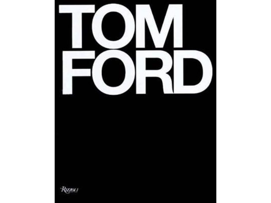 Tom Ford de Tom Ford y Bridget Foley (Inglés)