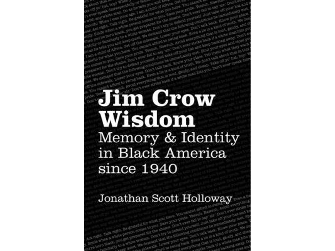 Jim Crow Wisdom de Jonathan Scott Holloway (Inglés)