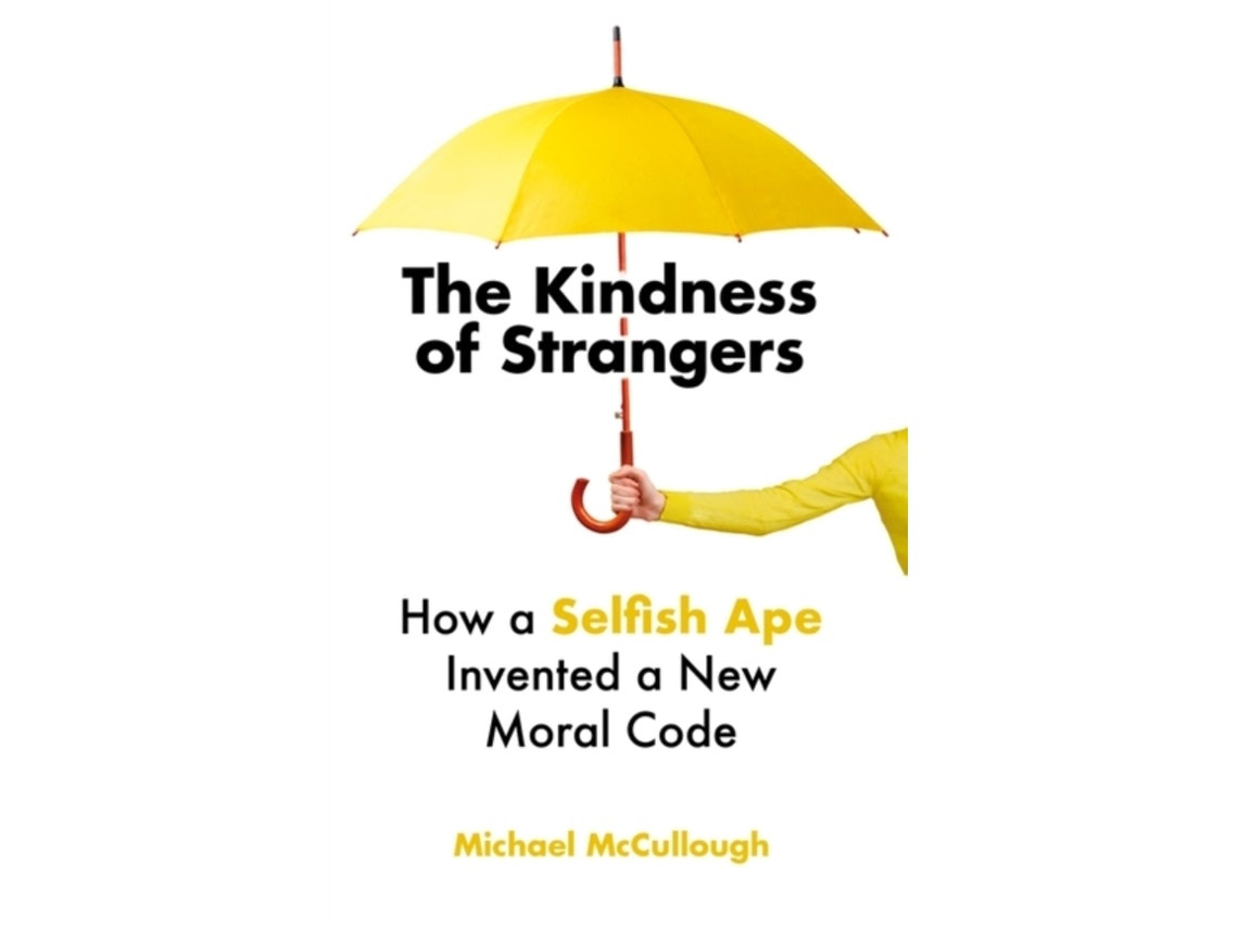 The Kindness of Strangers by Michael E. McCullough (English)