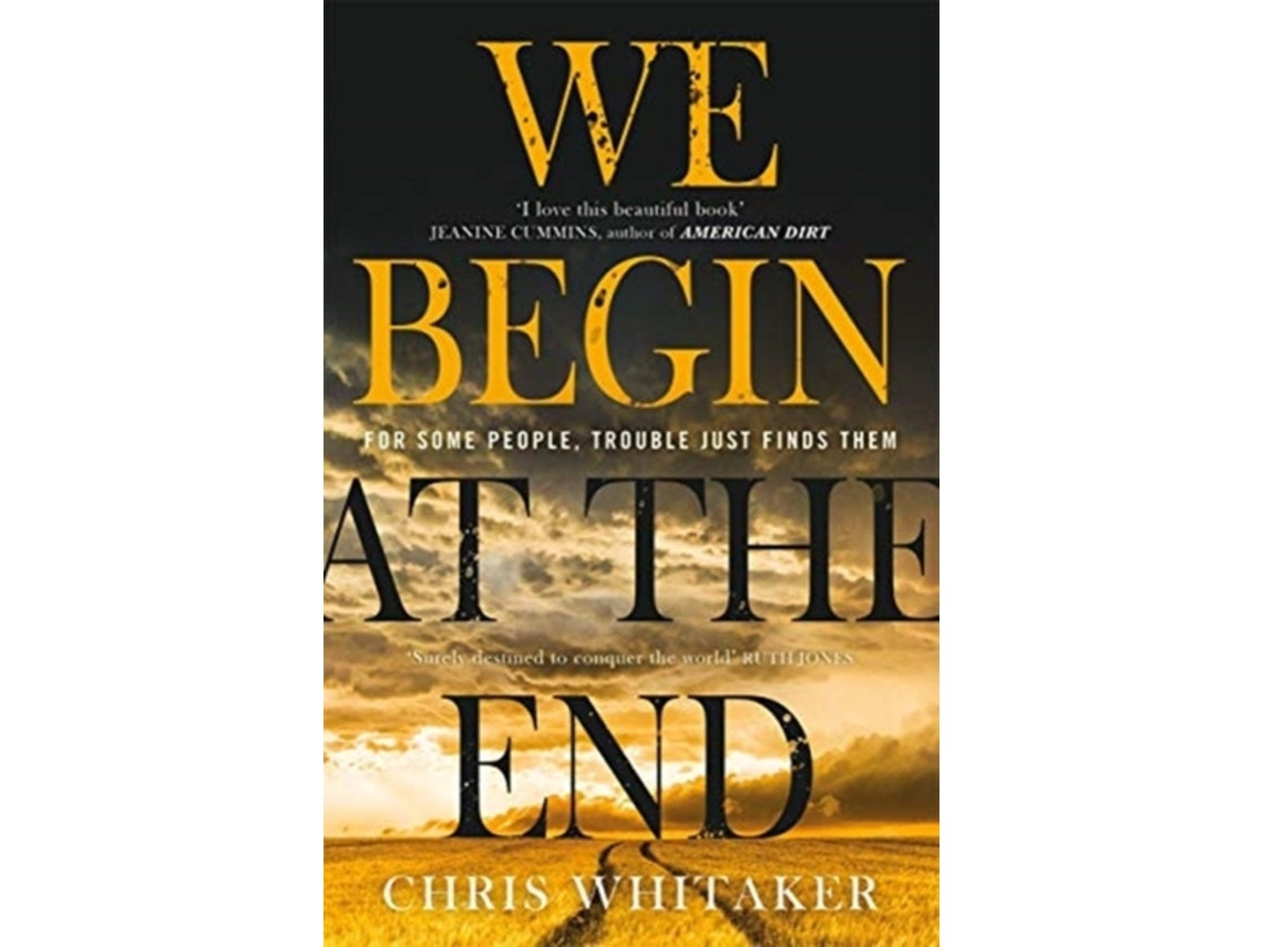 We Begin at the End de Chris Whitaker (Inglés)