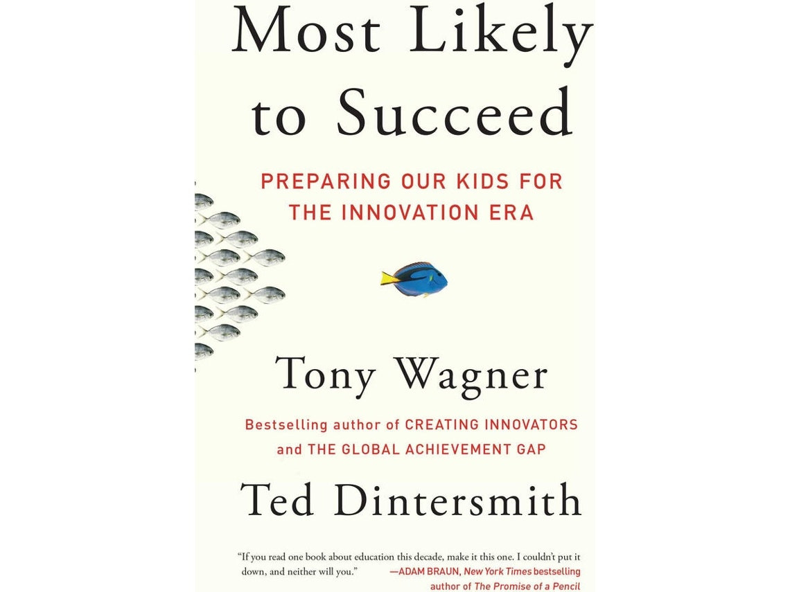 Most Likely to Succeed de Tony Wagner y Ted Dintersmith (Inglés)