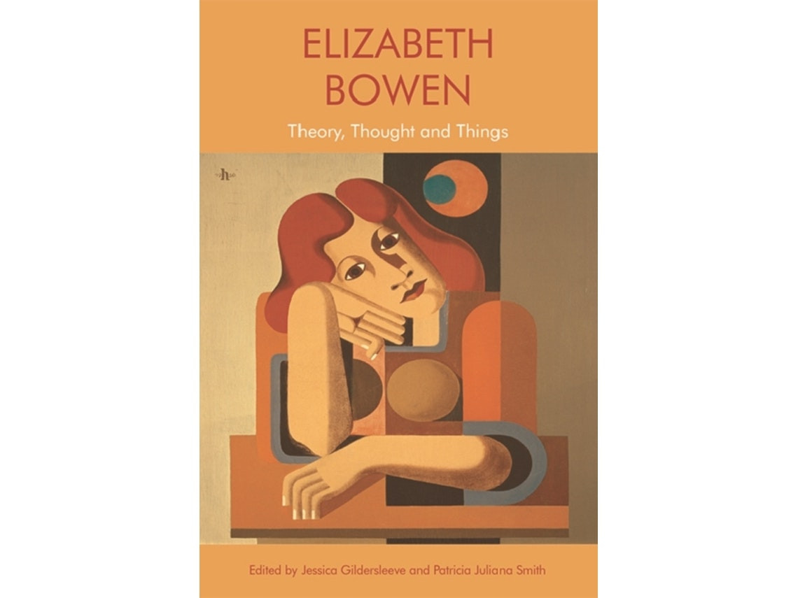 Elizabeth Bowen de Edited by Jessica Gildersleeve y Patricia Juliana Smith (Inglés)