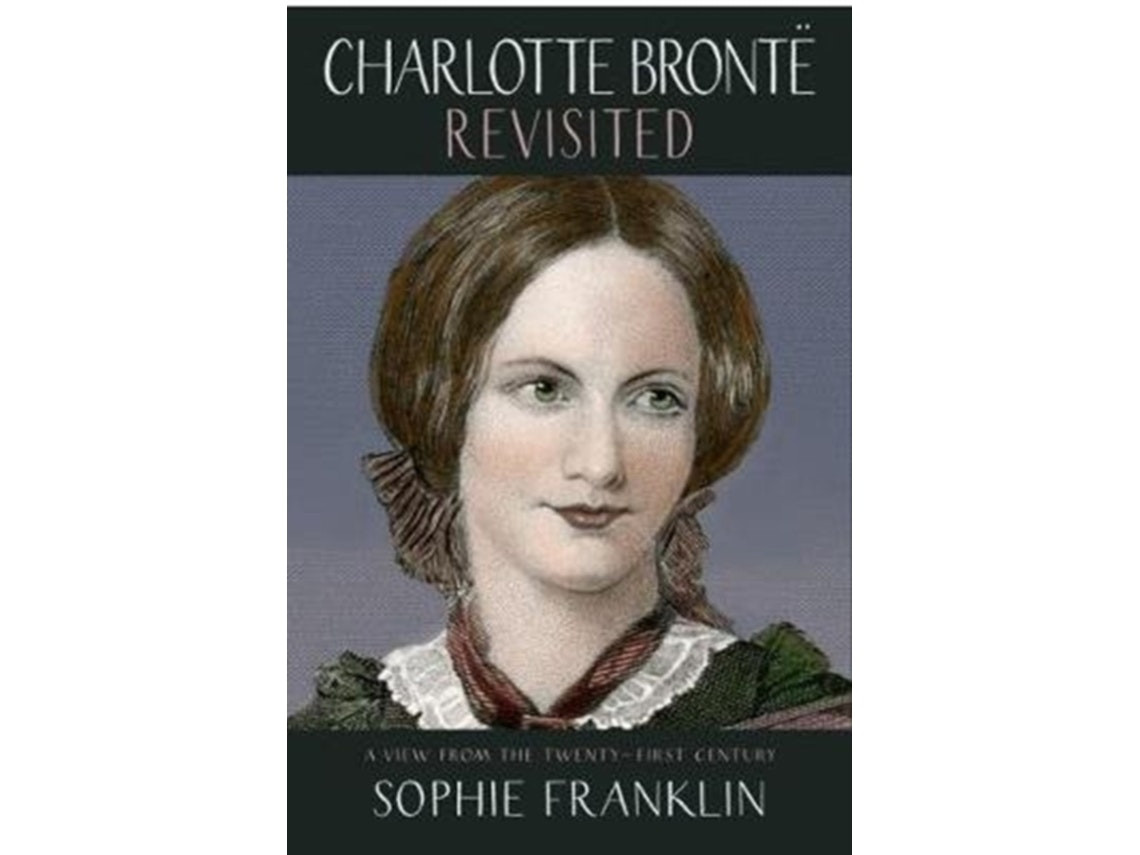 Charlotte Brontë Revisited de Sophie Franklin (Inglés)