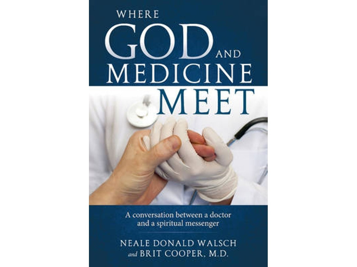 Where Science and Medicine Meet de Neale Donald Walsch (Inglés)