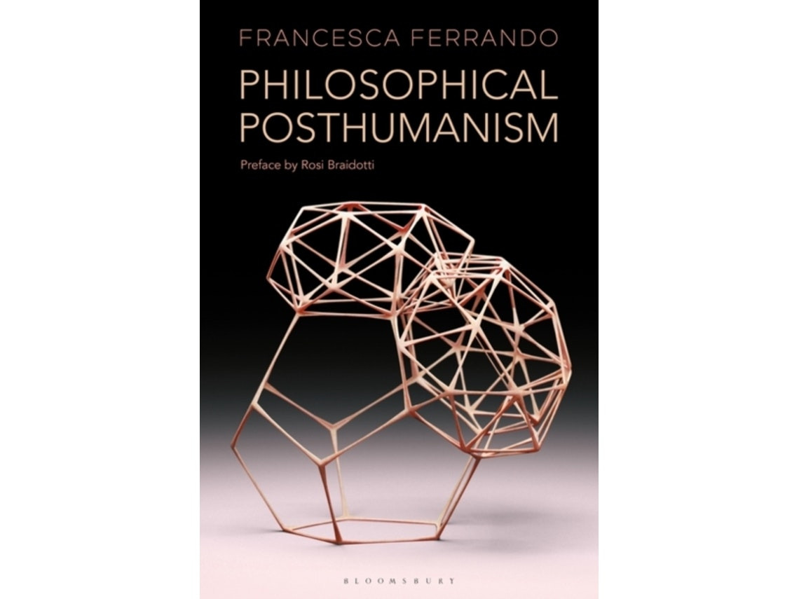 Philosophical Posthumanism by Francesca Ferrando (English)