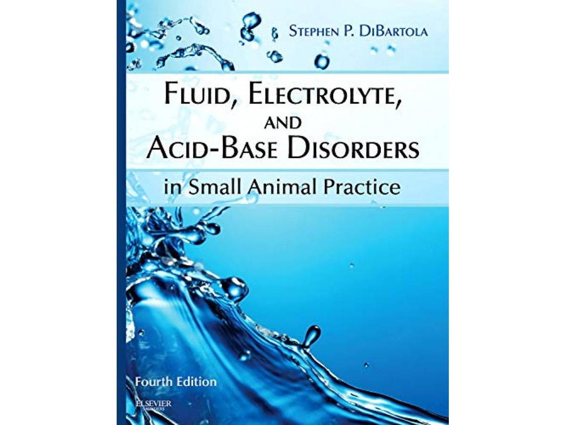 Fluid, Electrolyte and Acid-Base Disorders in Small Animals de Dibartola (Inglés)
