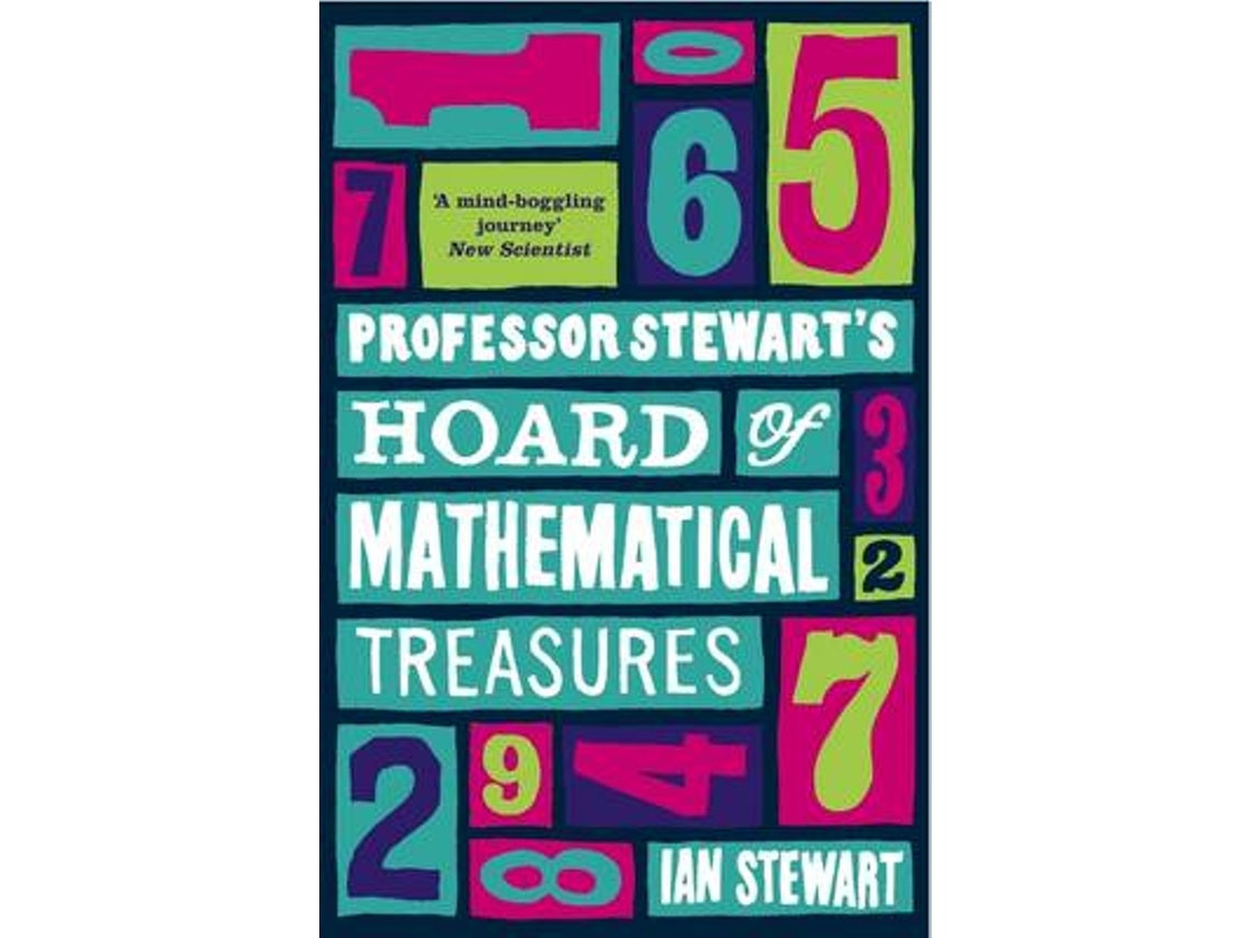 Hoard of Mathematical Treasures by Professor Ian Stewart (English)