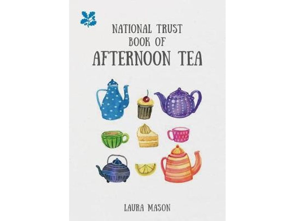 The National Trust Book of Afternoon Tea de Laura Mason (Inglés)