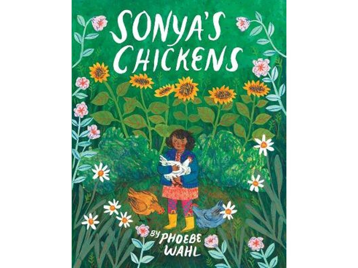 Sonya's Chickens by Phoebe Wahl (English)
