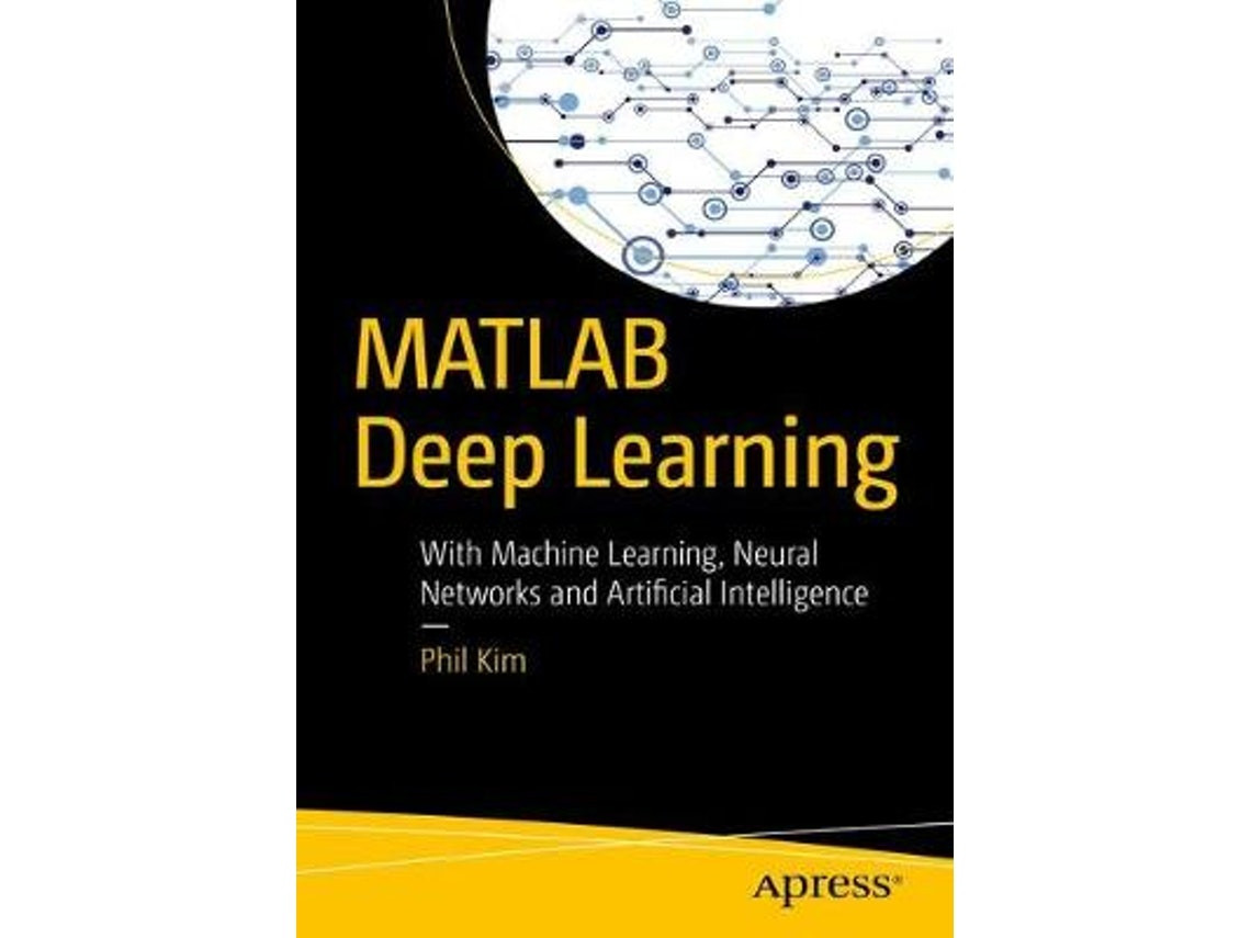 MATLAB Deep Learning de Phil Kim (Inglés)