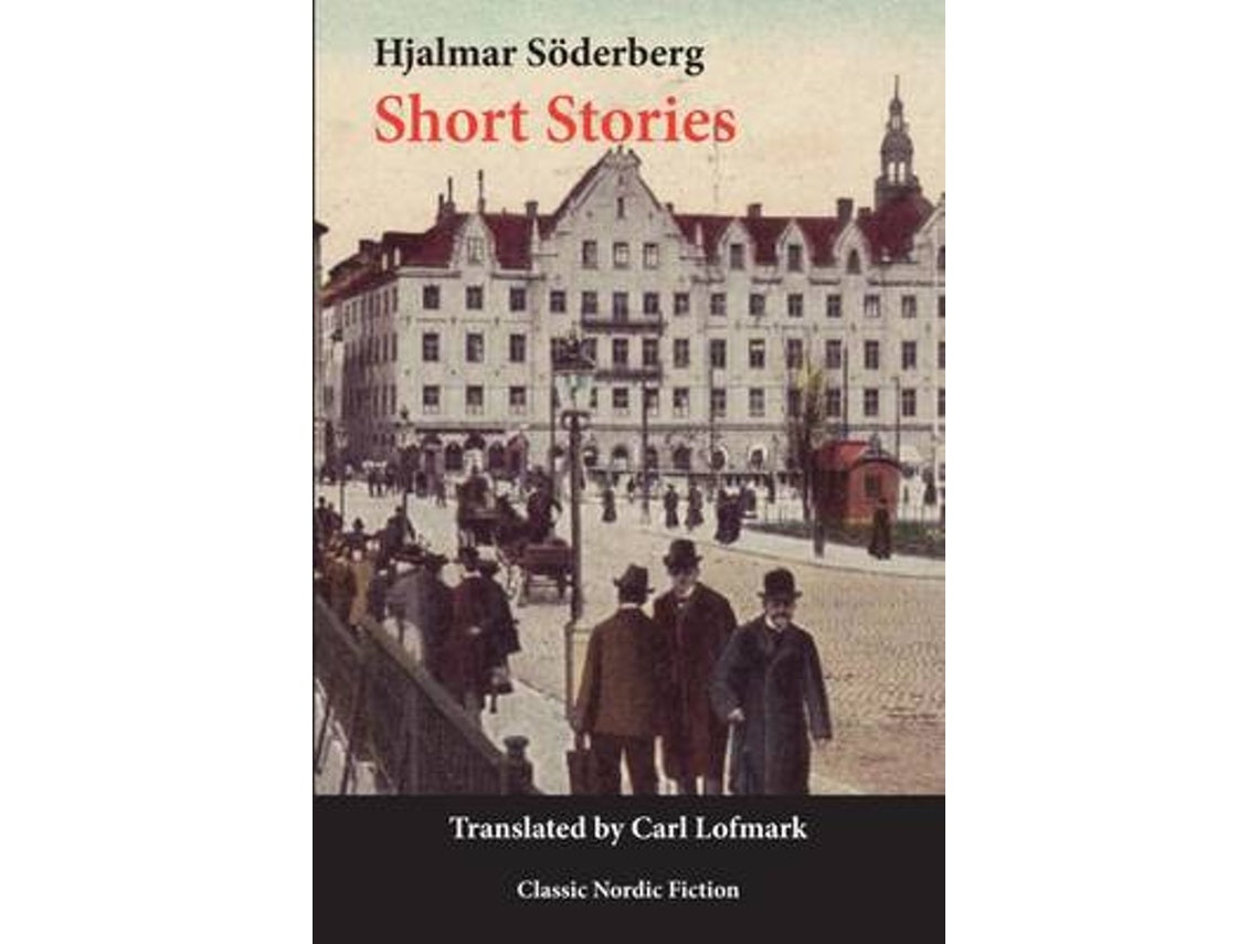 Short Stories de Hjalmar Söderberg (Inglés)