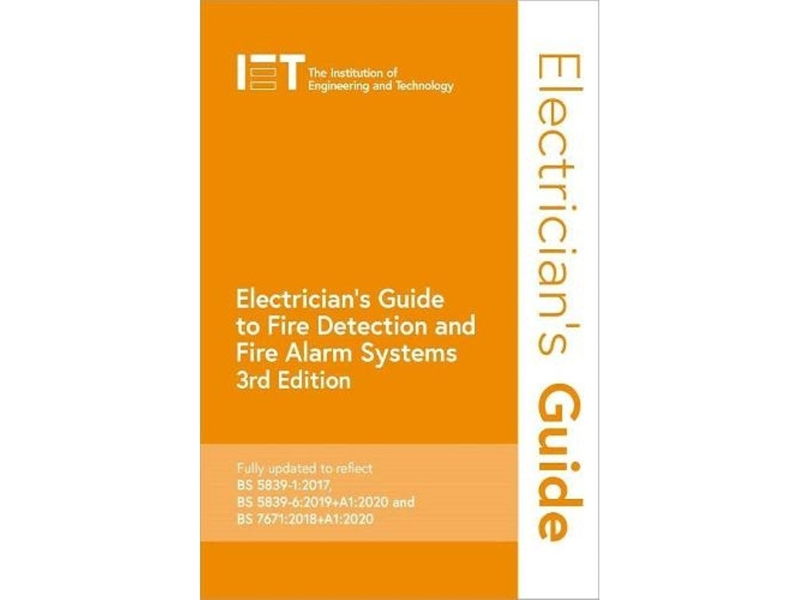 Electrician's Guide to Fire Detection and Fire Alarm Systems de The Institution of Engineering and Technology (English)