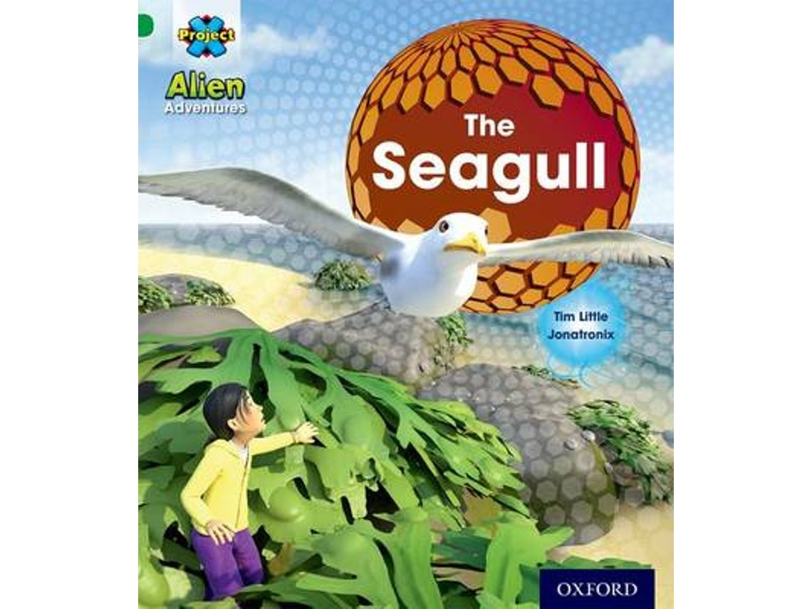 Project X: Alien Adventures — The Seagull de Tim Little (Inglés)