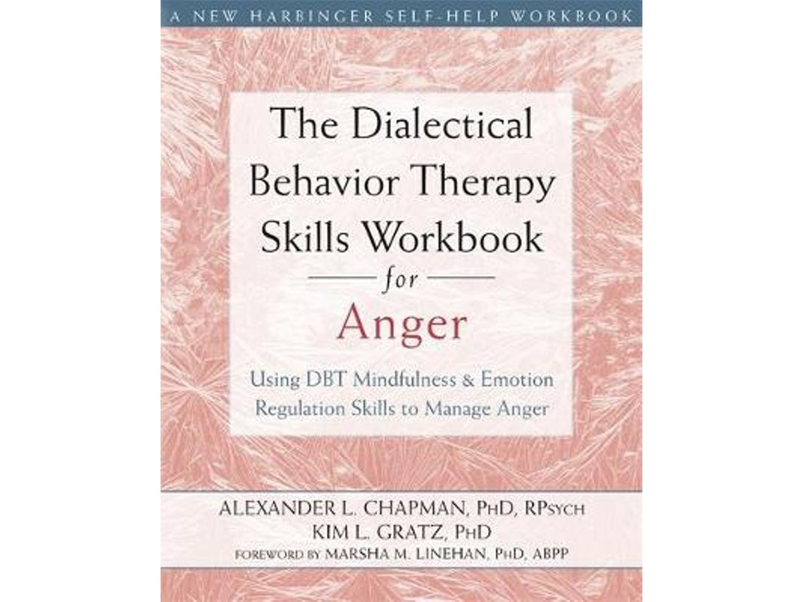 The Dialectical Behavior Therapy Skills Workbook for Anger by Alexander L. Chapman (English)