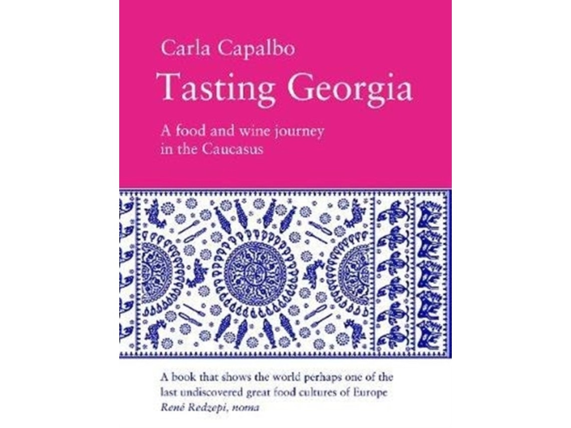 Tasting Georgia de Carla Capalbo (Inglés)