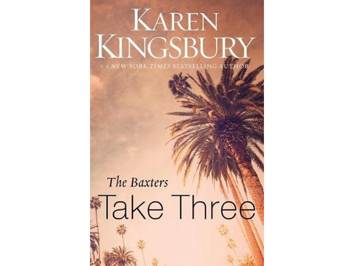 The Baxters Take Three de Karen Kingsbury (Inglés)