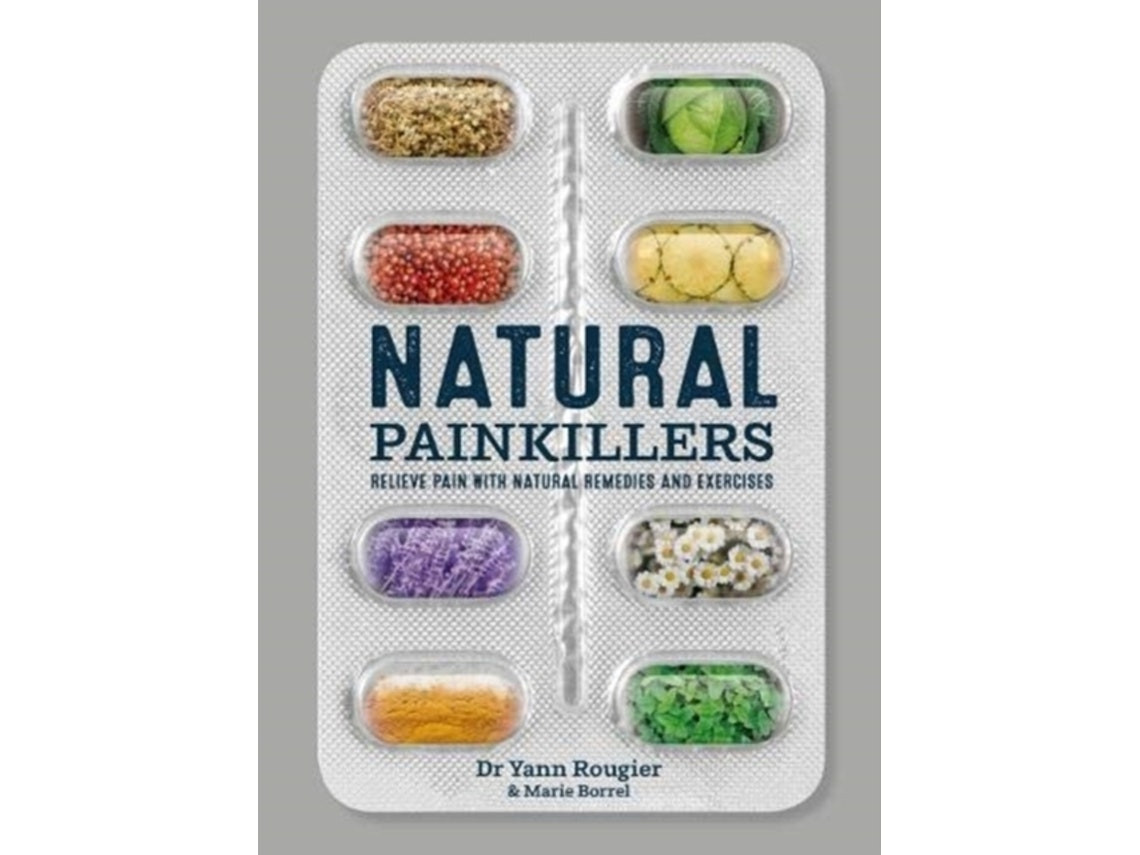 Natural Painkillers de Yann Rougier y Marie Borrel (Inglés)
