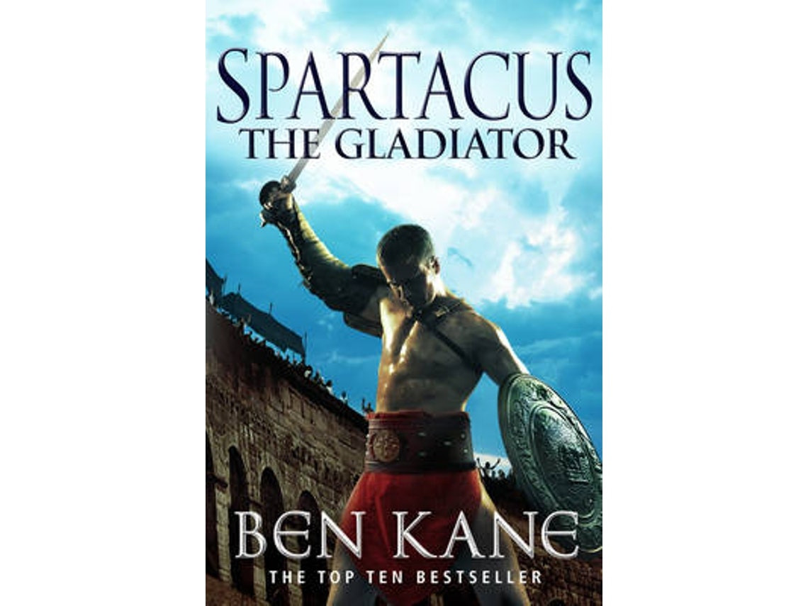 Spartacus the Gladiator de Ben Kane (Inglés)