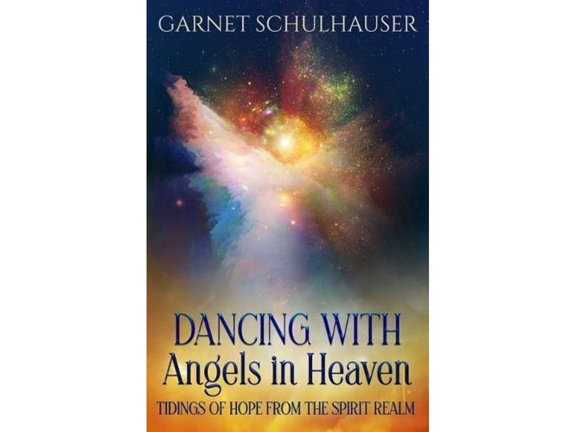 Dancing with Angels in Heaven de Garnet Schulhauser (Inglés)
