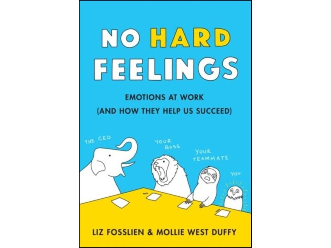No Hard Feelings de Mollie West Duffy y Liz Fosslien