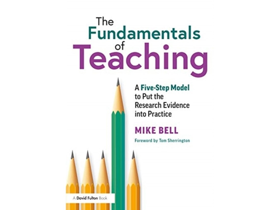 The Fundamentals of Teaching de Mike Bell (Inglés)
