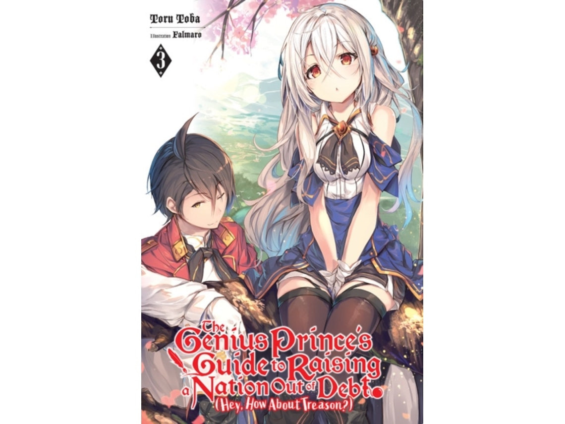 The Genius Prince's Guide to Raising a Nation Out of Debt by Toru Toba (English)