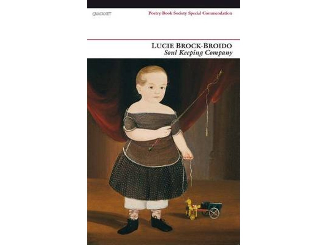 Soul-keeping Company by Lucie Brock-Broido (English)