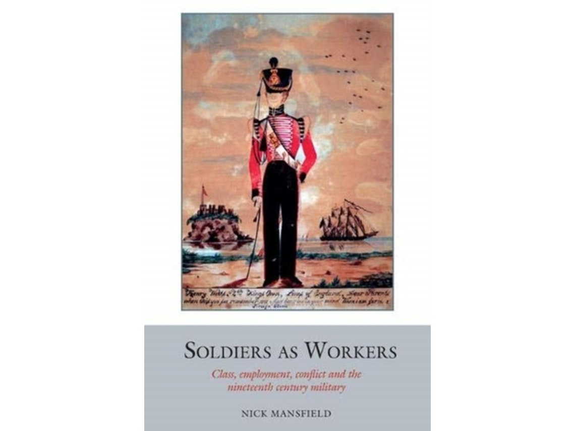 Soldiers as Workers by Nick Mansfield (English)