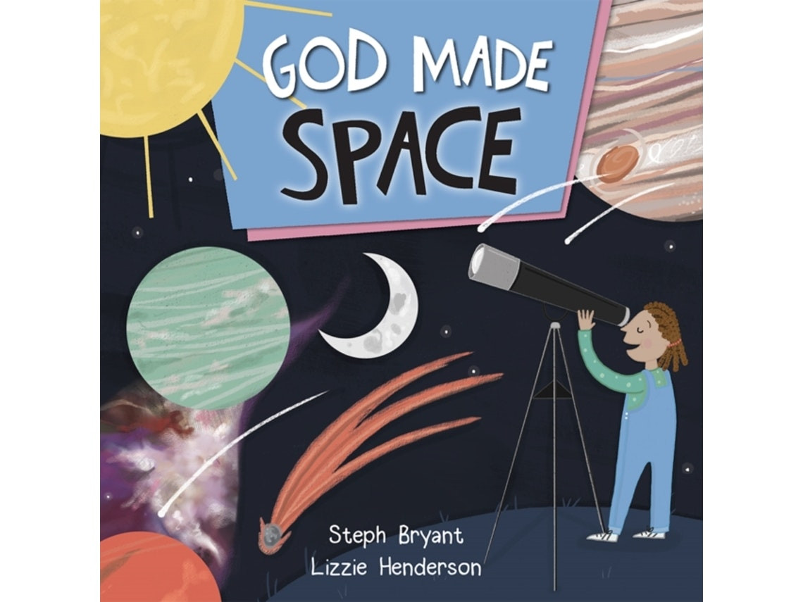 God Made Space de Steph Bryant y Lizzie Henderson (Inglés)