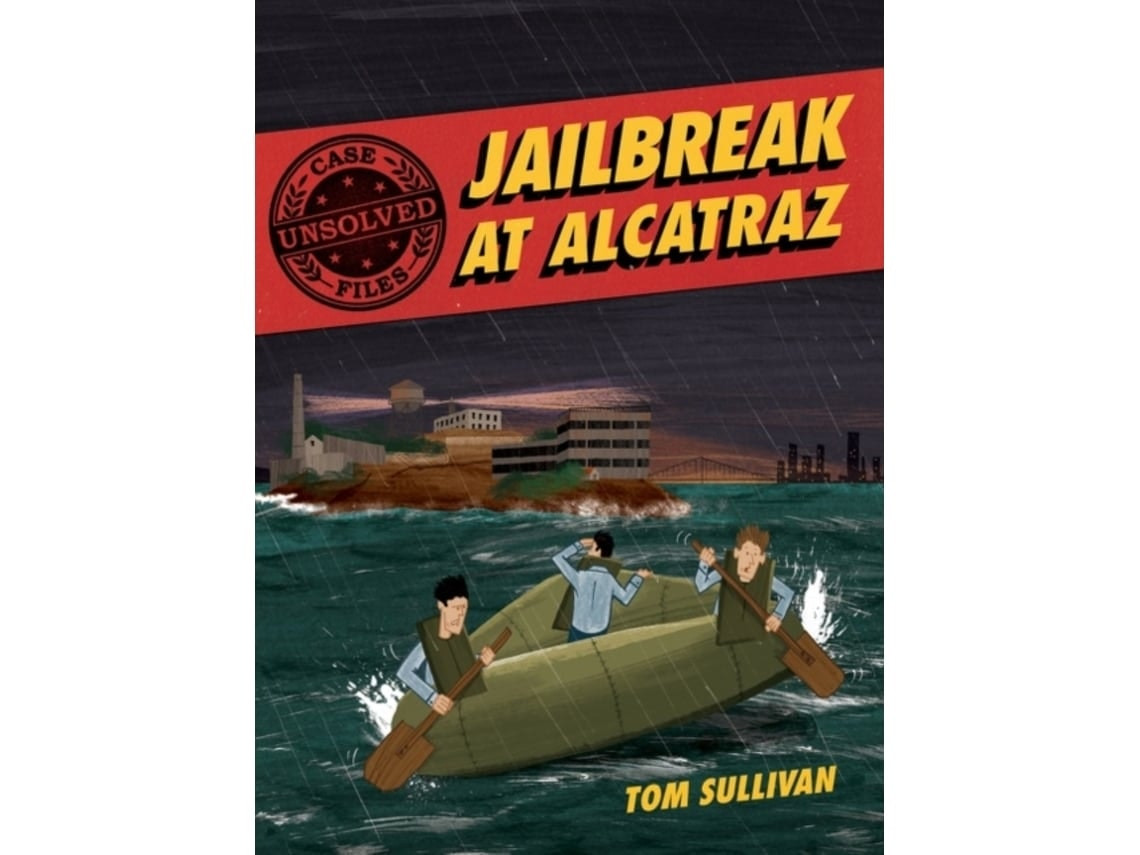 Unsolved Case Files: Jailbreak at Alcatraz de Tom Sullivan (Inglés)