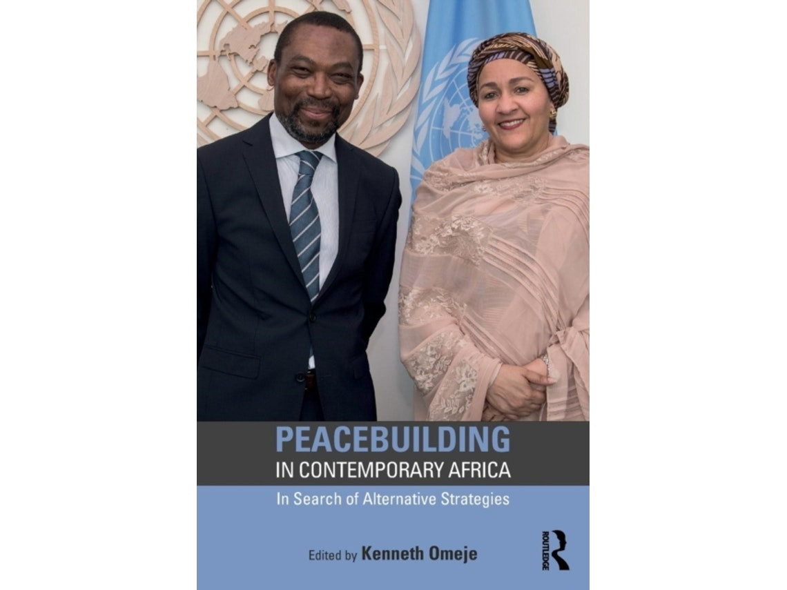 Peacebuilding in Contemporary Africa by Kenneth Omeje (English)