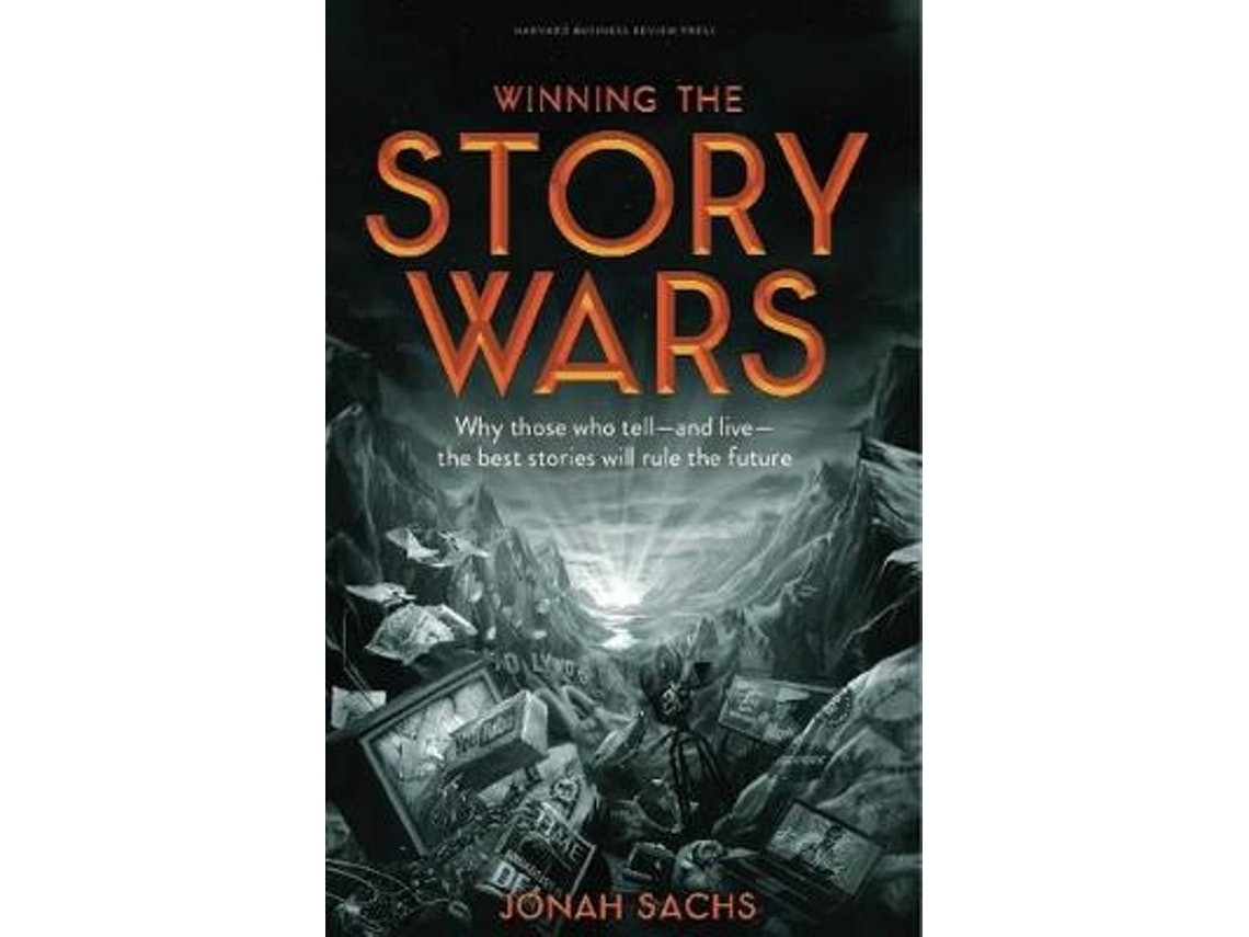 Winning the Story Wars de Jonah Sachs (Inglés)