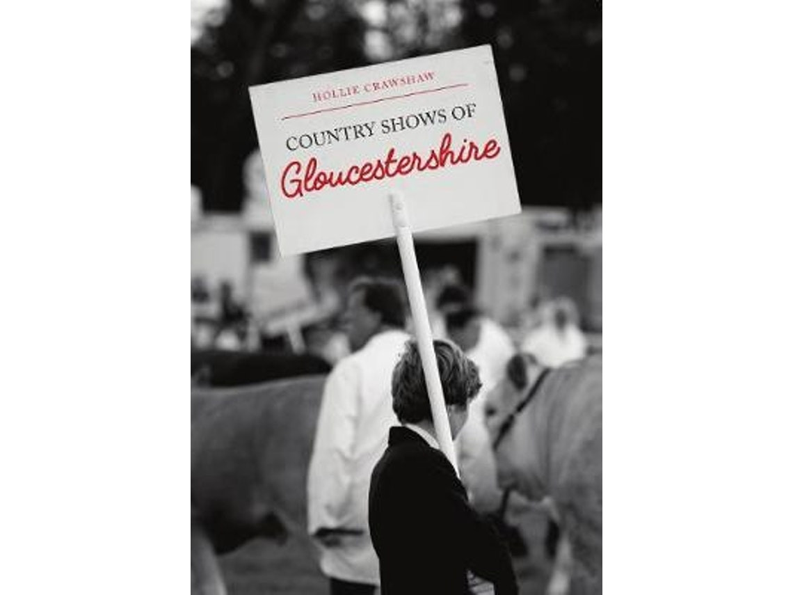 Country Shows of Gloucestershire de Hollie Crawshaw (Inglés)