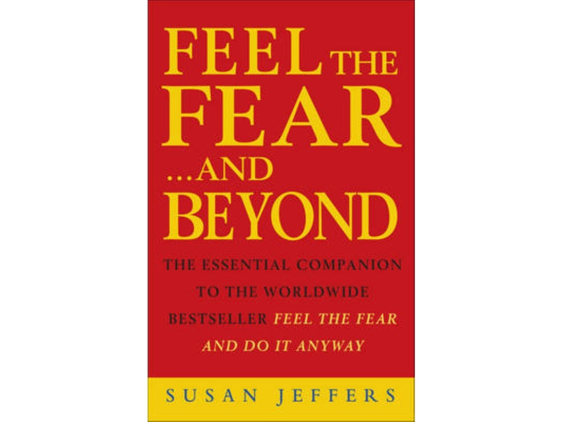 Feel the Fear and Do It Anyway de Susan Jeffers (Inglés)