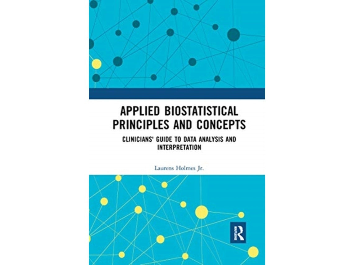 Applied Biostatistical Principles and Concepts by Holmes Jr., Laurens (English)