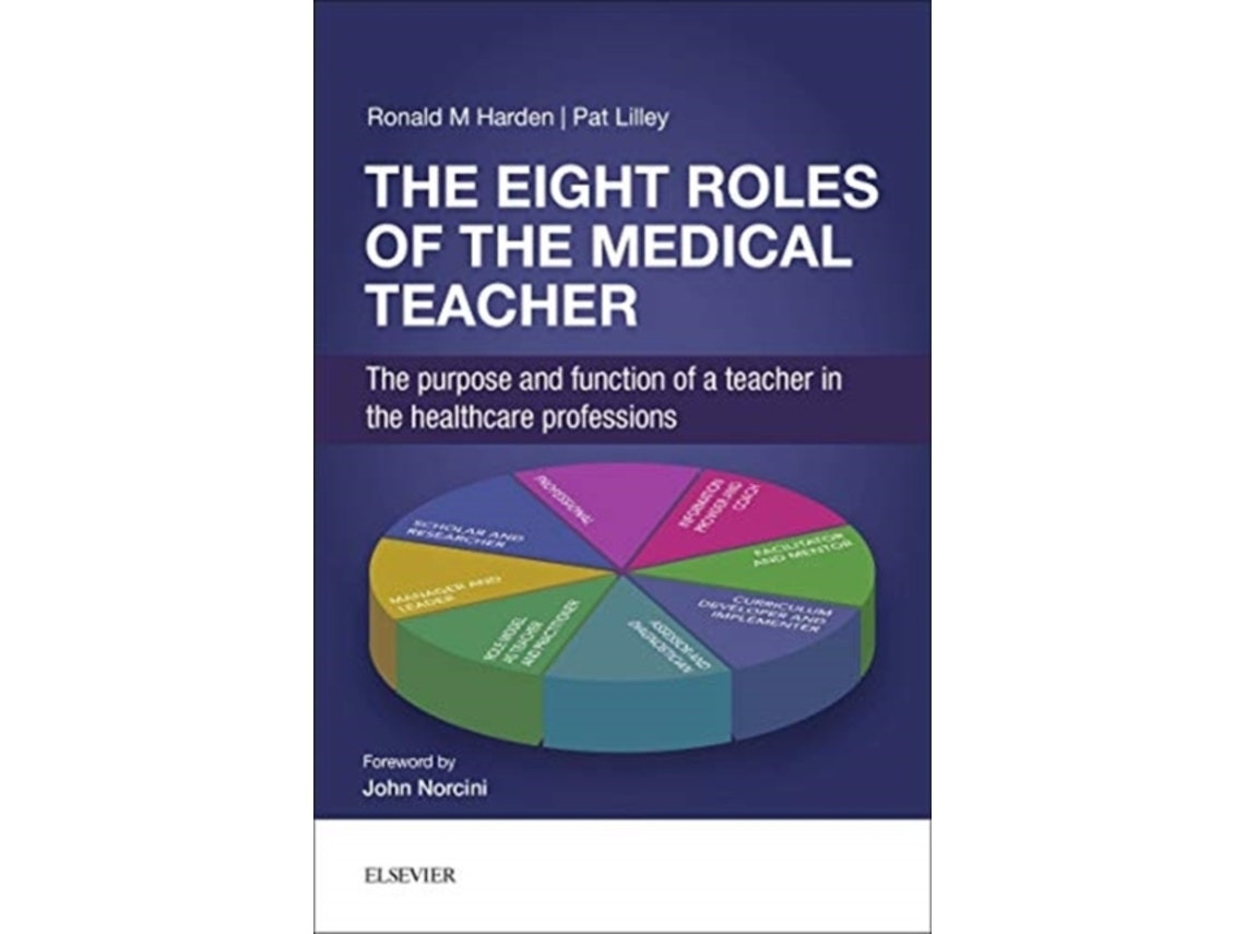 The Eight Roles of the Medical Teacher de Harden Ronald M (Inglés)