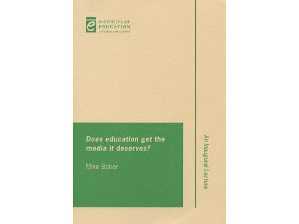 Does Education Get the Media It Deserves? de Mike Baker (Inglés)