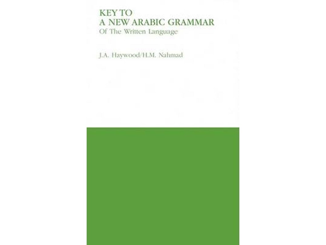 Key to a New Arabic Grammar de H. M. Nahmad y John A. Haywood (Inglés)